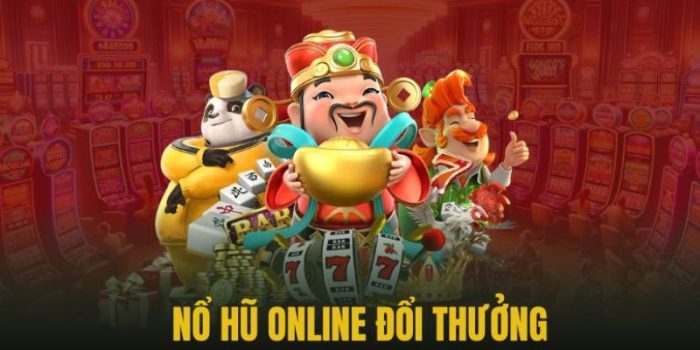 Nổ Hũ đổi thưởng